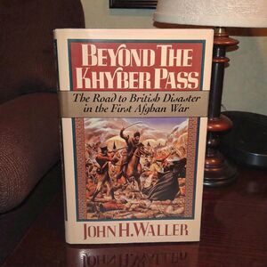 Beyond the Khyber Pass by John H. Waller (1990, Hardcover w/ Dust Jacket) –...